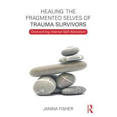 Healing the Fragmented Selves of Trauma Survivors