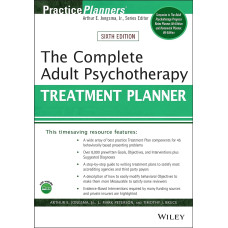 The Complete Adult Psychotherapy Treatment Planner