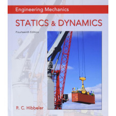 Engineering Mechanics: Statics & Dynamics 14th Edition